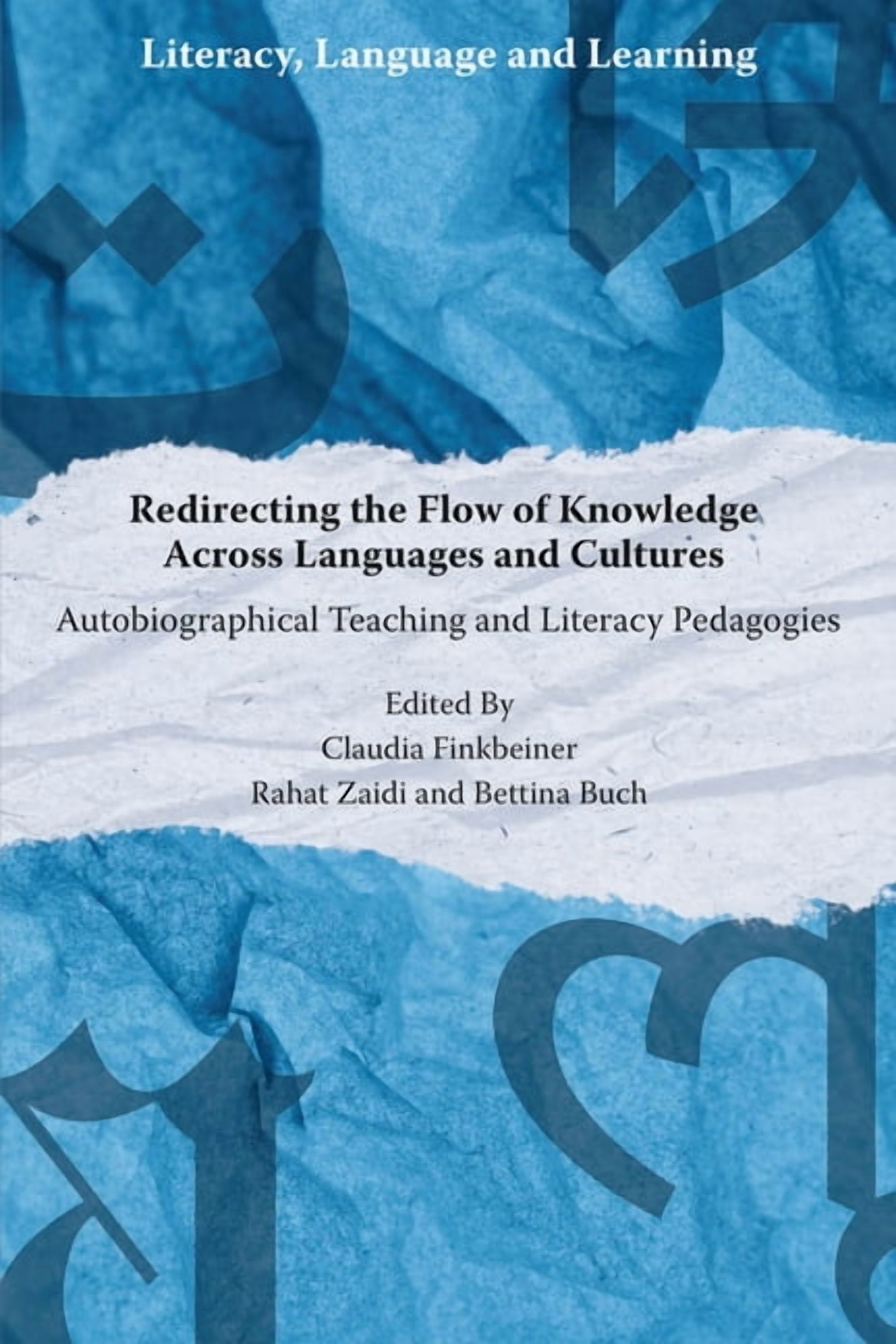 Literacy, Language and Learning: Redirecting the Flow of Knowledge ...