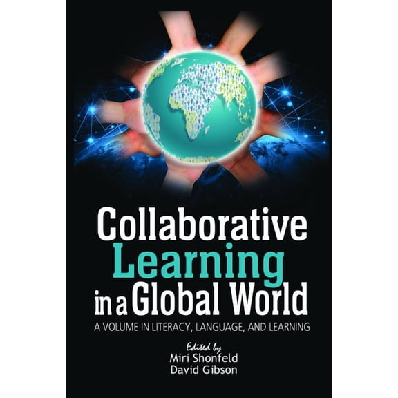 Literacy, Language and Learning Collaborative Learning in a Global World, (Paperback)