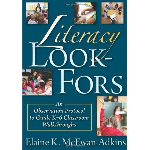 Pre-Owned Literacy Look-Fors: An Observation Protocol to Guide K-6 Classroom Walkthroughs (Paperback) 1935542184 9781935542186