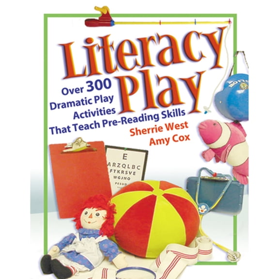Pre-Owned Literacy Play: Over 400 Dramatic Play Activities That Teach Pre-Reading Skills (Paperback) 0876592922 9780876592922