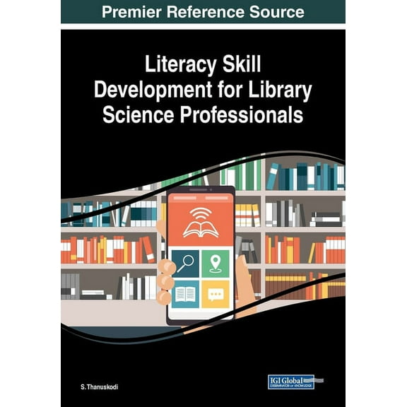 Literacy Skill Development for Library Science Professionals (Paperback)