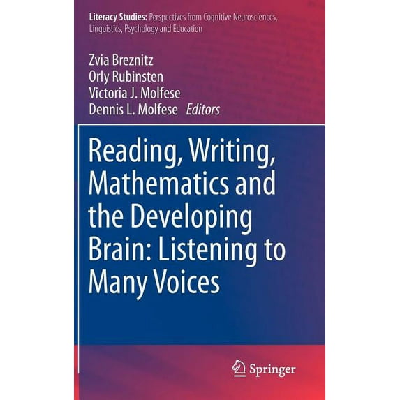 Literacy Studies: Reading, Writing, Mathematics and the Developing Brain: Listening to Many Voices (Hardcover)