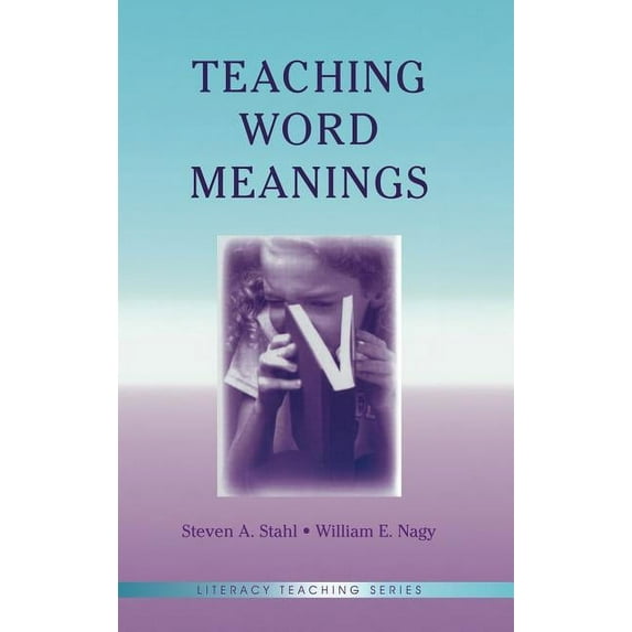 Literacy Teaching Teaching Word Meanings, (Hardcover)
