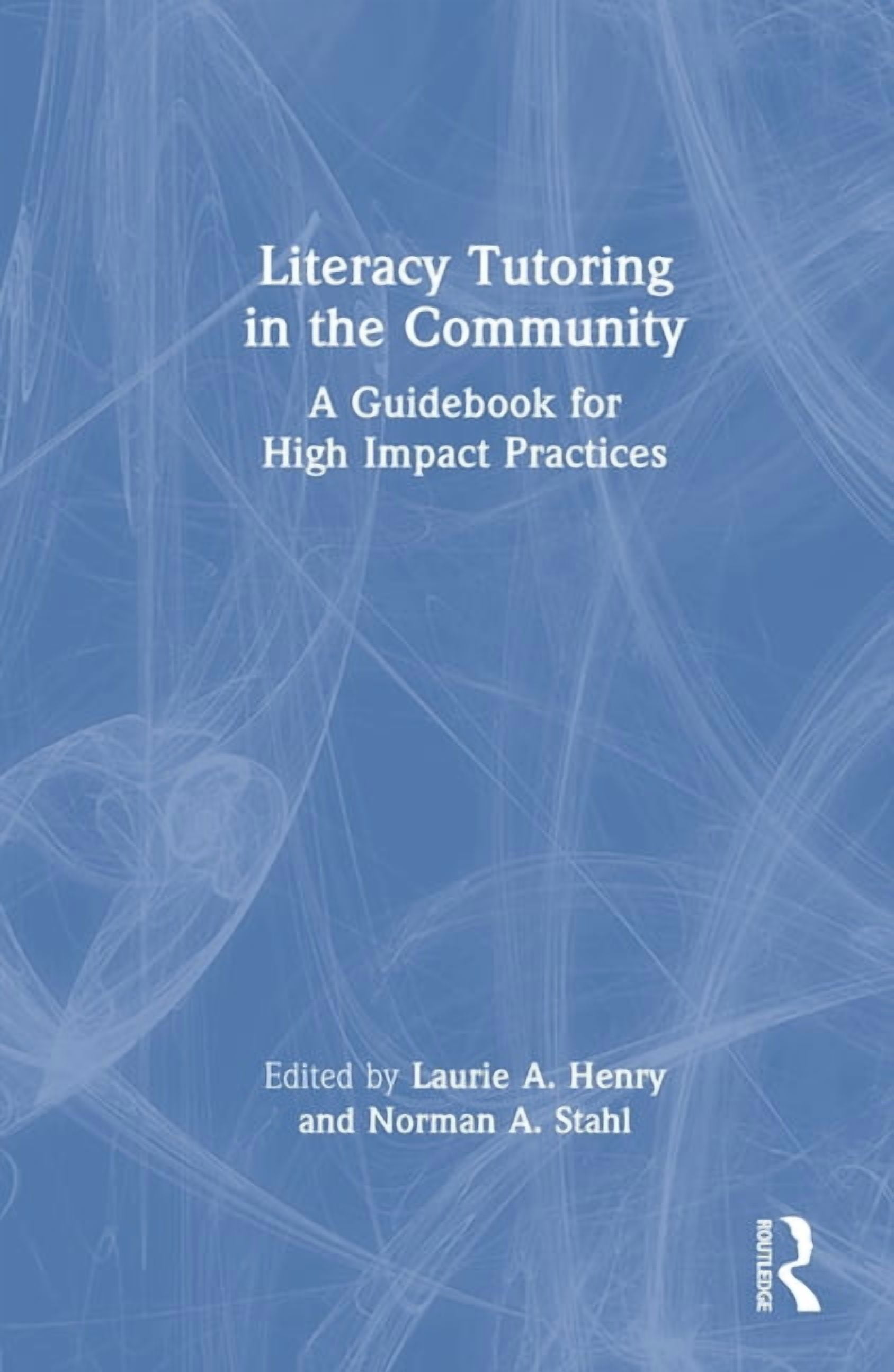 Literacy Tutoring in the Community: A Guidebook for High Impact Practices, (Hardcover)