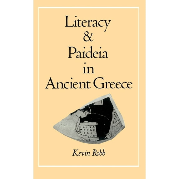 Literacy and Paideia in Ancient Greece, (Hardcover)