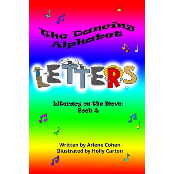 Literacy on the Move The Dancing Alphabet Letters: Literacy on the Move: Book 4, (Paperback)