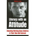 thumbnail image 1 of Pre-Owned Literacy with an Attitude: Educating Working-Class Children in Their Own Self-Interest Paperback, 1 of 1