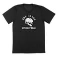 thumbnail image 1 of Literally Dead Humor Graphic Black Mens T-Shirt, 1 of 1