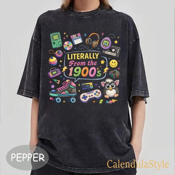 Literally From The 1900s Shirt, Nostalgia Aesthetic Tee, Funny Gift For Mom, 1900s Graphic Tee, Born in The 1900s Birthday Gift