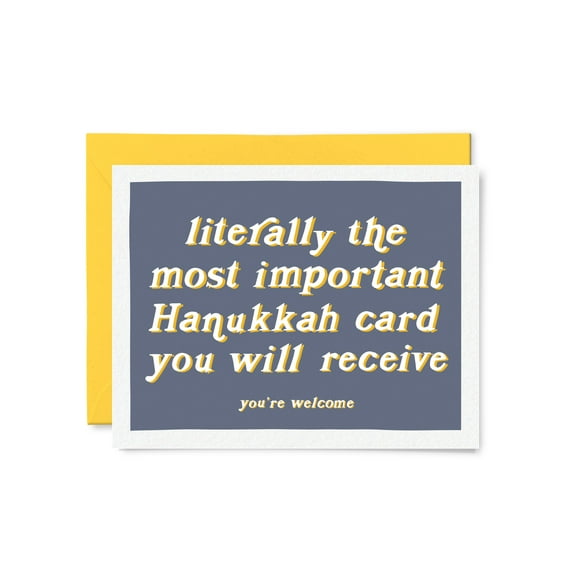 Literally the Most Important Hanukkah Card You Will Receive Humorous Greeting Card with Envelope Perfect for Celebrating Hanukkah with Friends and Family