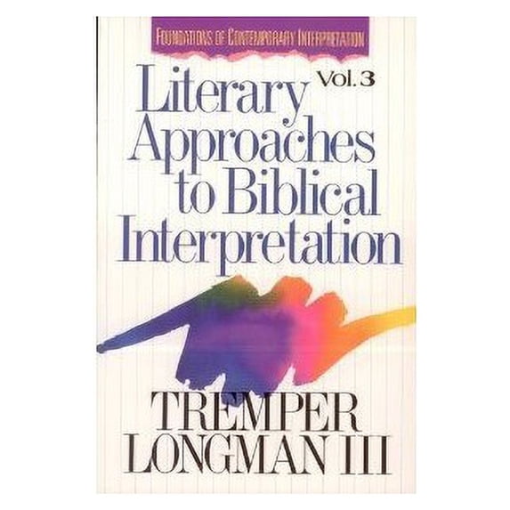 Pre-Owned Literary Approaches to Biblical Interpretation (Foundations of Contemporary Interpretation, Vol. 3) (Paperback) 0310409411 9780310409410