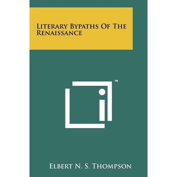 Literary Bypaths of the Renaissance