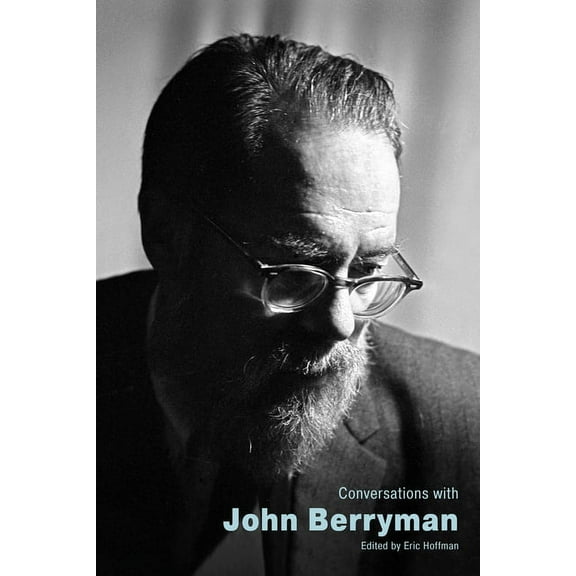 Literary Conversations Conversations with John Berryman, (Hardcover)