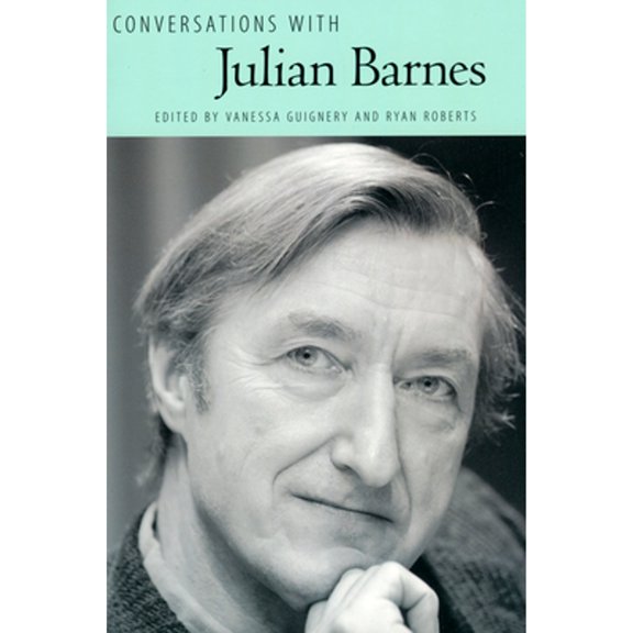 Pre-Owned Conversations with Julian Barnes (Literary Conversations Series), 9781604732047, 1604732040, Paperback, First Edition edition