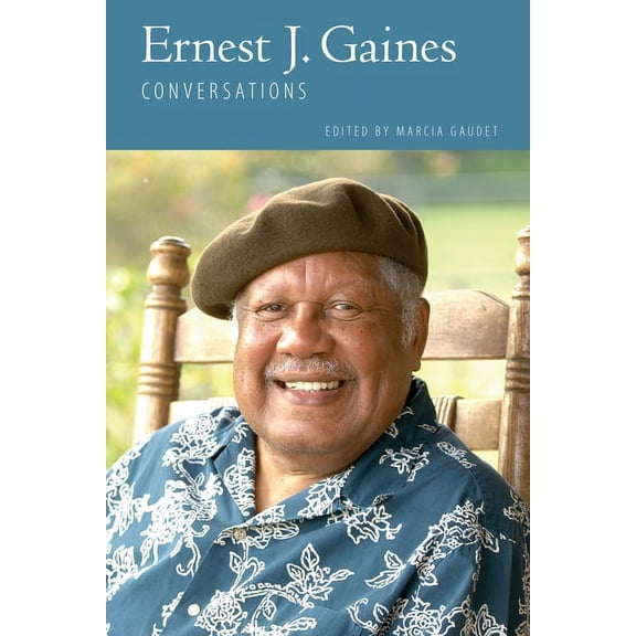 Literary Conversations Ernest J. Gaines: Conversations, (Hardcover)