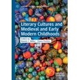 thumbnail image 1 of Literary Cultures and Childhoods Literary Cultures and Medieval and Early Modern Childhoods, (Paperback), 1 of 1