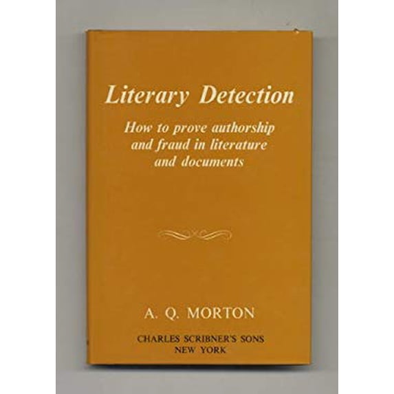 Pre-Owned Literary Detection : How to Prove Authorship and Fraud in Literature and Documents 9780684155166