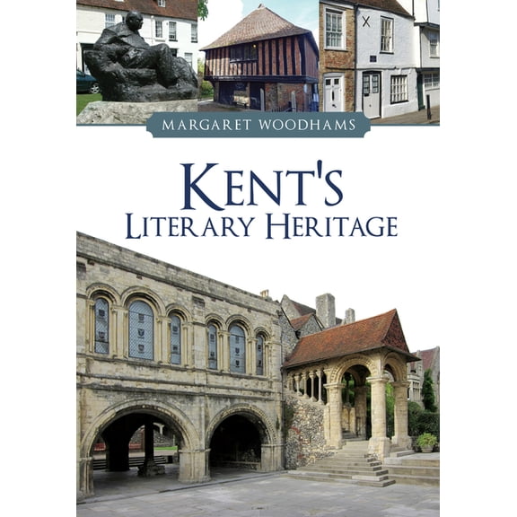 Literary Heritage: Kent's Literary Heritage (Paperback)