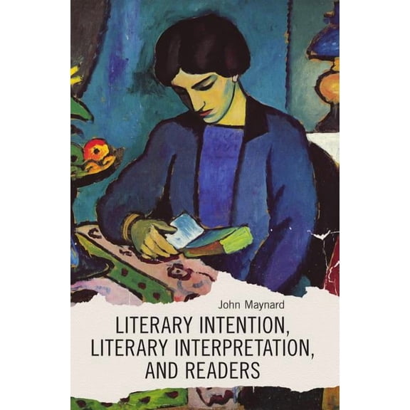Literary Intention, Literary Interpretations, and Readers, (Paperback)