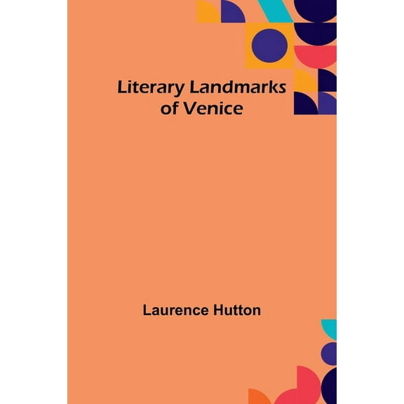 Literary Landmarks of Venice, (Paperback)