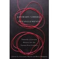 thumbnail image 1 of Literary / Liberal Entanglements: Toward a Literary History for the Twenty-First Century (Hardcover), 1 of 1