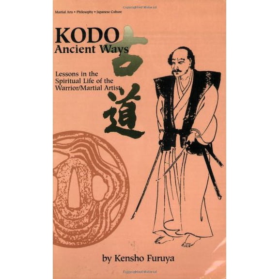 Pre-Owned KODO: Ancient Ways: Lessons in the Spiritual Life of the Warrior/Martial Artist (Literary Links to the Orient) (Paperback) 0897501365 9780897501361