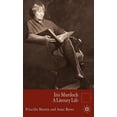 thumbnail image 1 of Literary Lives Iris Murdoch: A Literary Life, (Hardcover), 1 of 1