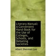 thumbnail image 1 of Literary Manual: A Convenient Hand-Book for the Use of Colleges, Schools, and Debating Societies Hardcover, 1 of 1