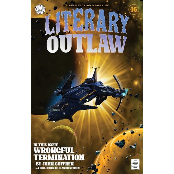 Literary Outlaw Literary Outlaw #16: Wrongful Termination, Book 16, (Paperback)