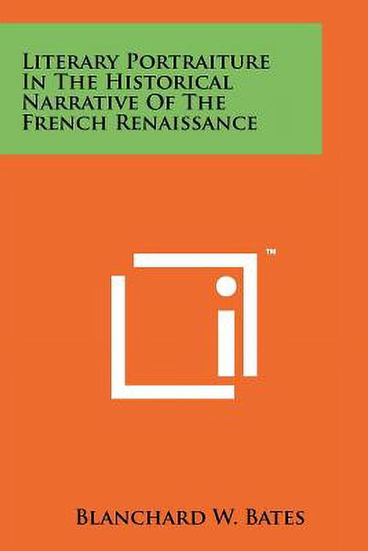 Literary Portraiture in the Historical Narrative of the French Renaissance Paperback