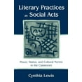 thumbnail image 1 of Pre-Owned Literary Practices As Social Acts: Power, Status, and Cultural Norms in the Classroom (Paperback) 0805836780 9780805836783, 1 of 1