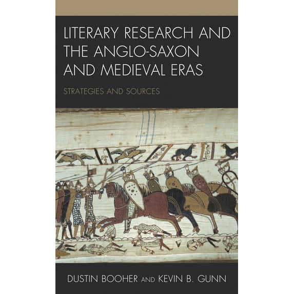 Literary Research: Strategies and Source Literary Research and the Anglo-Saxon and Medieval Eras: Strategies and Sources, Book 14, (Hardcover)