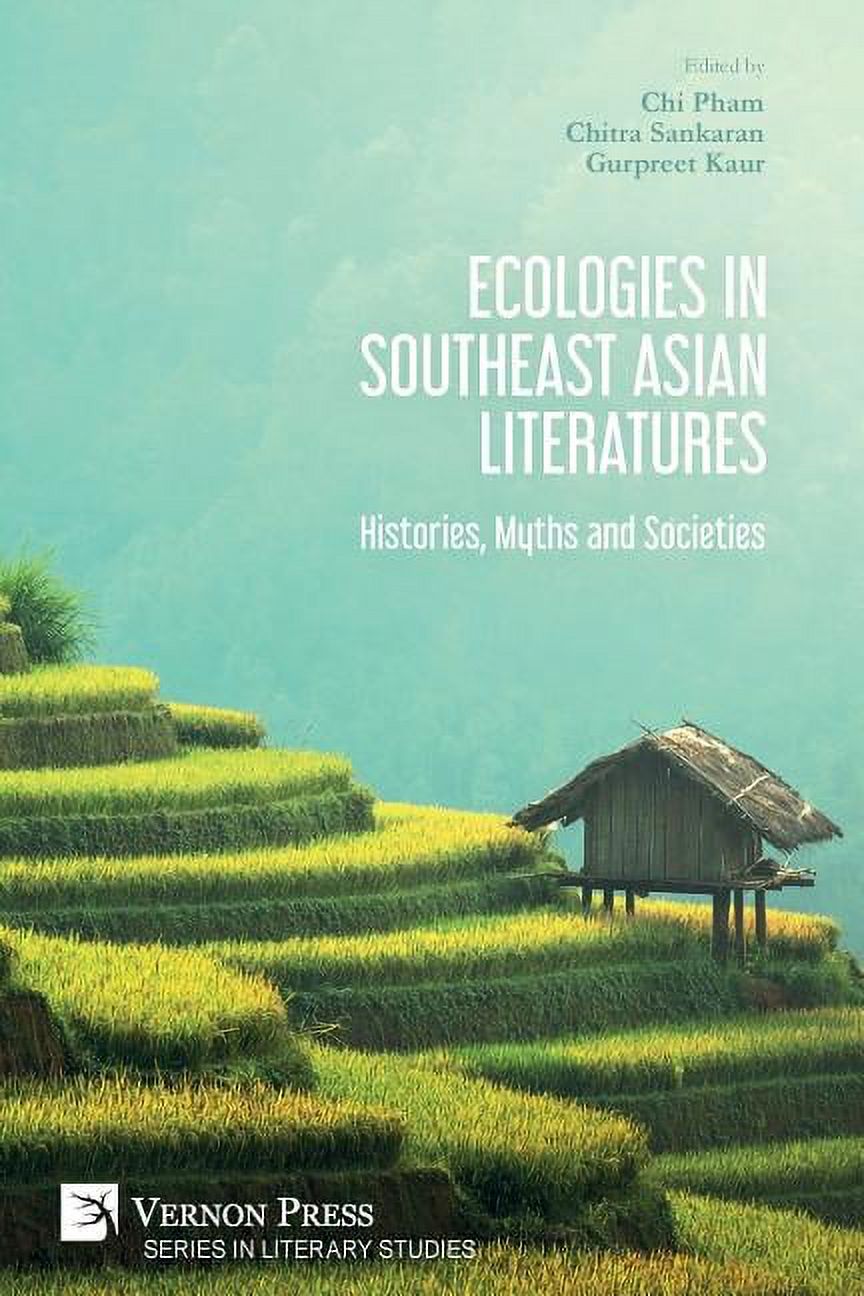 Literary Studies: Ecologies in Southeast Asian Literatures: Histories, Myths and Societies (Paperback) - image 1 of 1