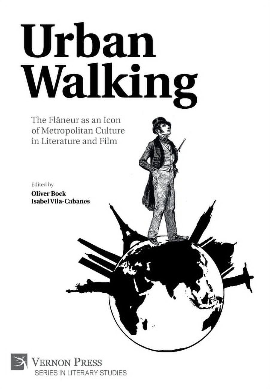 Literary Studies: Urban Walking -The Flâneur as an Icon of Metropolitan Culture in Literature and Film (Hardcover) - image 1 of 1