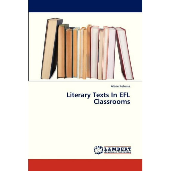 Literary Texts in Efl Classrooms (Paperback)