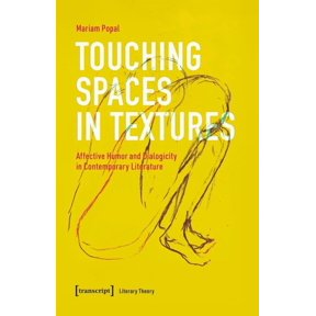 Touching Spaces in Textures: Affective Humor and Dialogicity in Contemporary Literature, (Paperback)