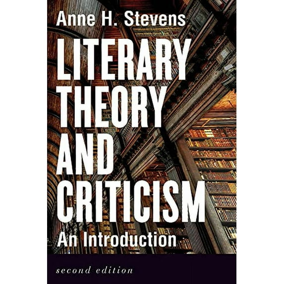 Pre-Owned Literary Theory and Criticism: An Introduction - Second Edition (Paperback) 1554815371 9781554815371