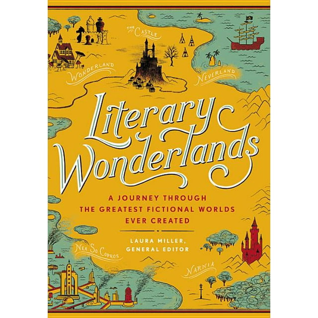 Literary Worlds Literary Wonderlands A Journey Through the Greatest