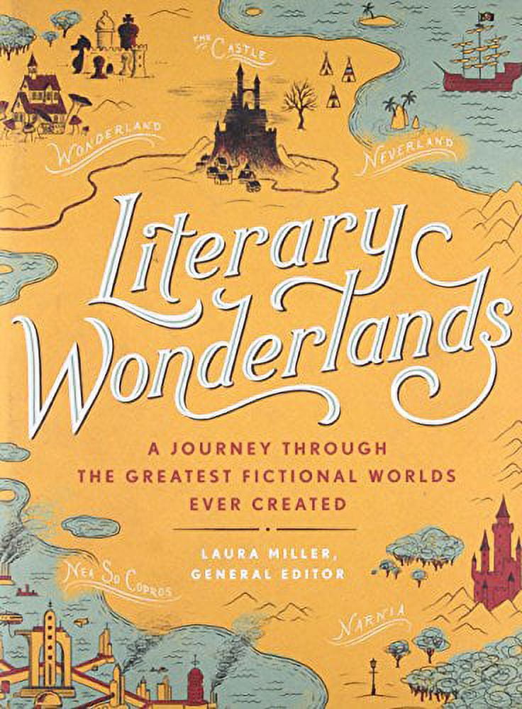 Literary Worlds Literary Wonderlands A Journey Through the Greatest