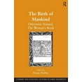 thumbnail image 1 of Literary and Scientific Cultures of Earl The Birth of Mankind: Otherwise Named, The Woman's Book, (Hardcover), 1 of 1