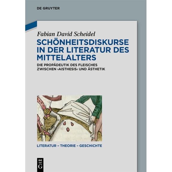 Literatur - Theorie - Geschichte Schönheitsdiskurse in der Literatur des Mittelalters, Book 23, (Hardcover)