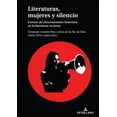 thumbnail image 1 of Literaturas, mujeres y silencio: Formas de silenciamiento femenino en la literatura reciente, (Hardcover), 1 of 1