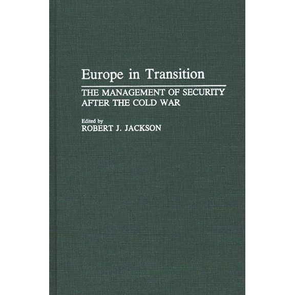 Literature; 34 Europe in Transition: The Management of Security After the Cold War, (Hardcover)