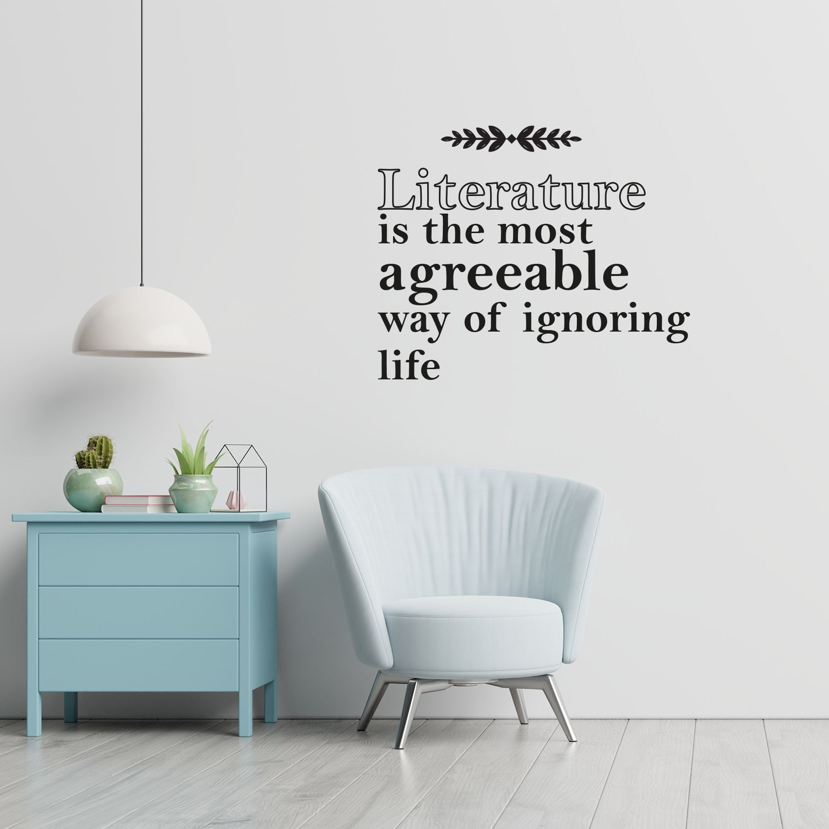 Literature Is The Most Agreeable Way Of Ignoring Life - Quotes Reading ...