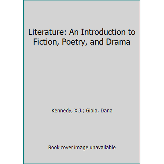 Pre-Owned Literature: An Introduction to Fiction, Poetry and Drama (Hardcover) 0673522806 9780673522801