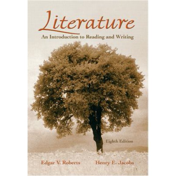 Pre-Owned Literature: An Introduction to Reading And Writing (Hardcover) 0131732781 9780131732780