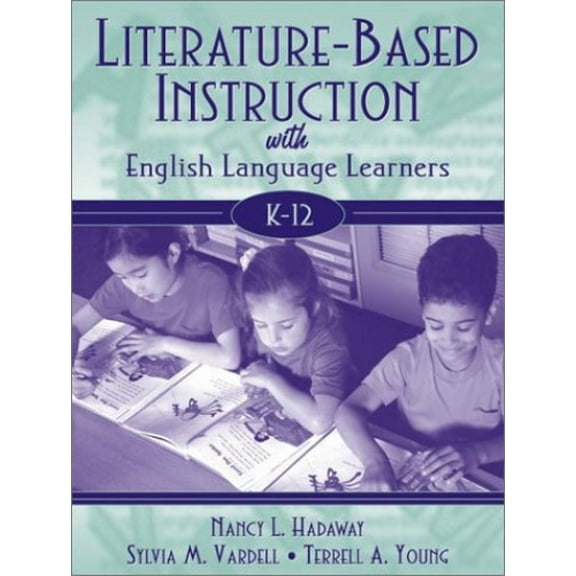 Pre-Owned Literature-Based Instruction with English Language Learners, K-12 (Paperback) 0321064011 9780321064011