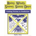 thumbnail image 1 of Literature Bridges to Science Rainy, Windy, Snowy, Sunny Days: Linking Fiction to Nonfiction, (Paperback), 1 of 1