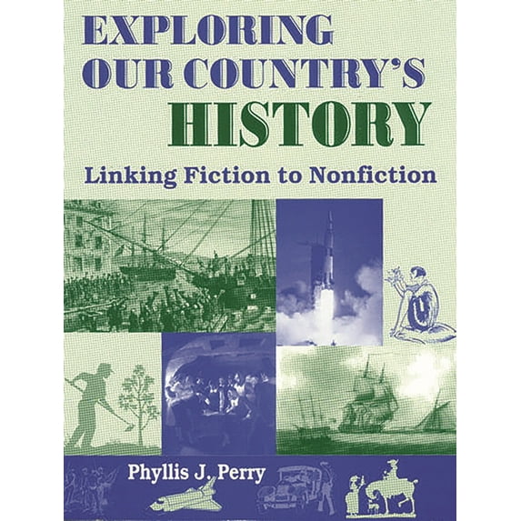 Literature Bridges to Social Studies Exploring Our Country's History: Linking Fiction to Nonfiction, (Paperback)