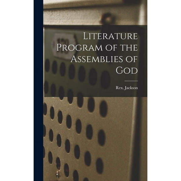 Literature Program of the Assemblies of God, (Hardcover)